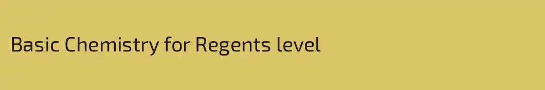 Basic Chemistry for Regents level